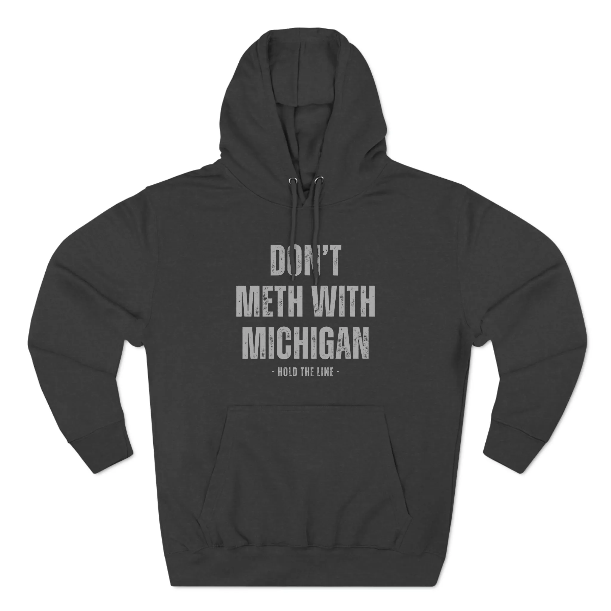 Don’t Meth With Michigan Hooded Sweatshirt