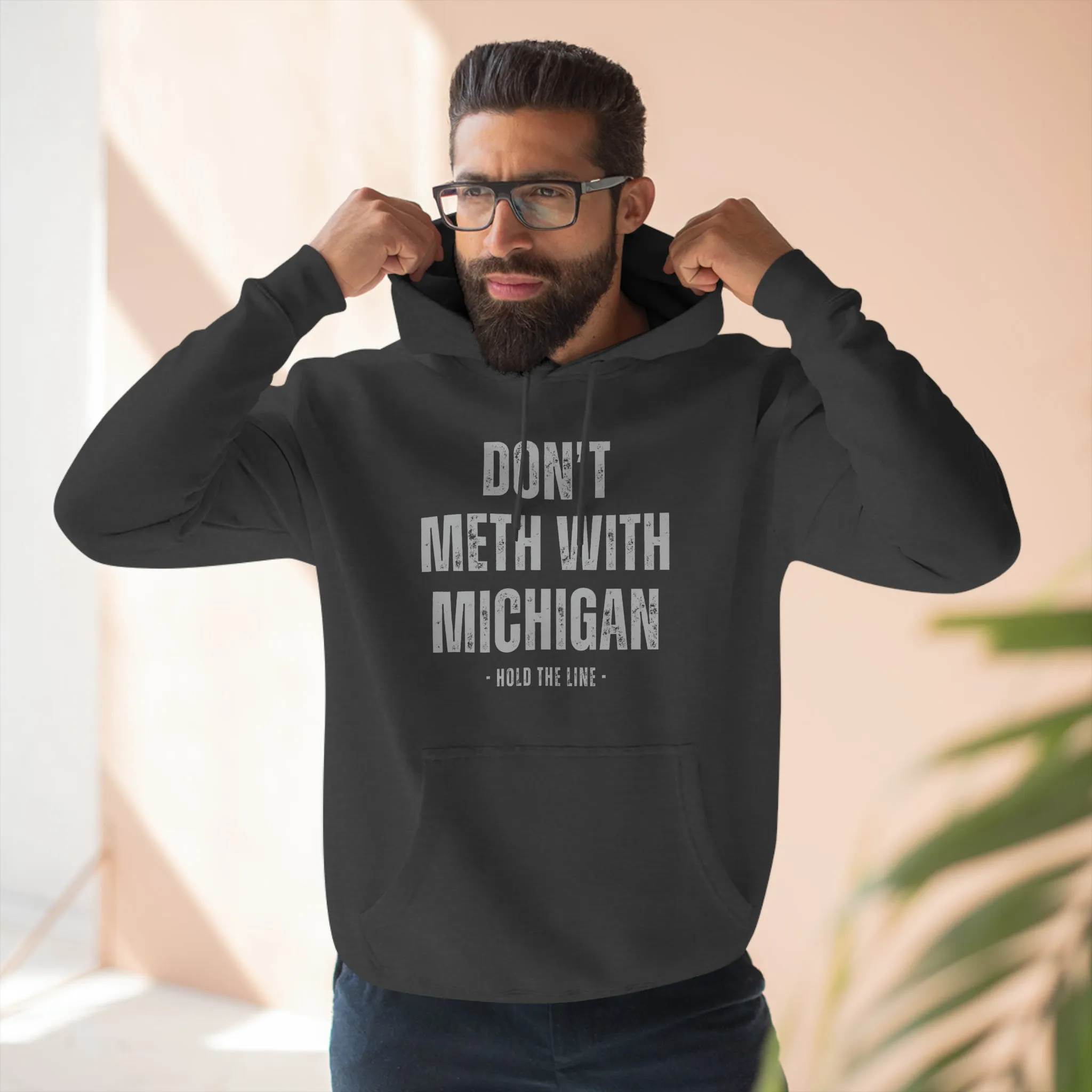 Don’t Meth With Michigan Hooded Sweatshirt