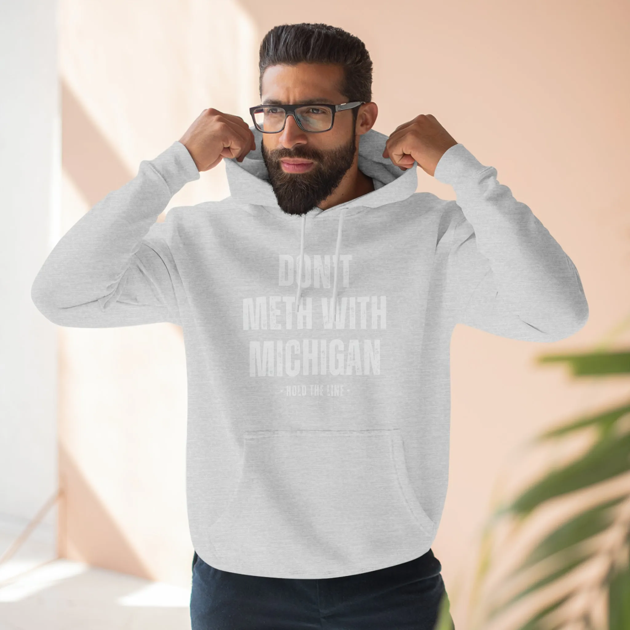 Don’t Meth With Michigan Hooded Sweatshirt